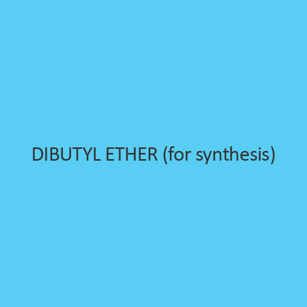 Dibutyl Ether (For Synthesis)