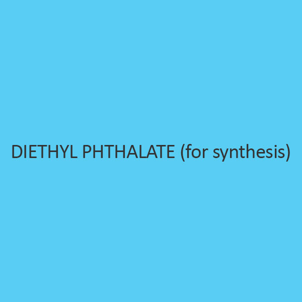 Diethyl Phthalate (For Synthesis)
