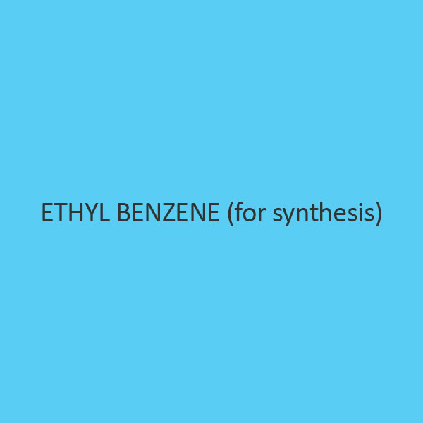 Ethyl Benzene (For Synthesis)