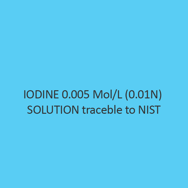 Iodine 0.005 Mol Per L (0.01N) Solution Traceble To Nist