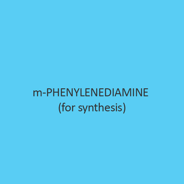M Phenylenediamine (For Synthesis)