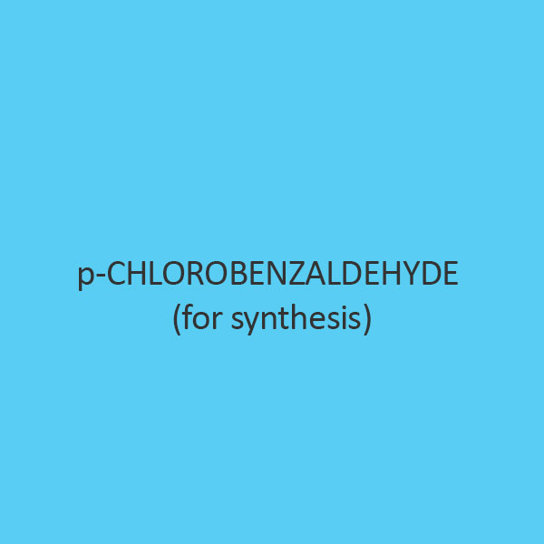 P Chlorobenzaldehyde For Synthesis