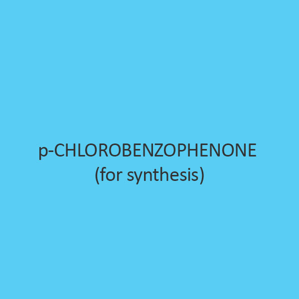 P Chlorobenzophenone For Synthesis