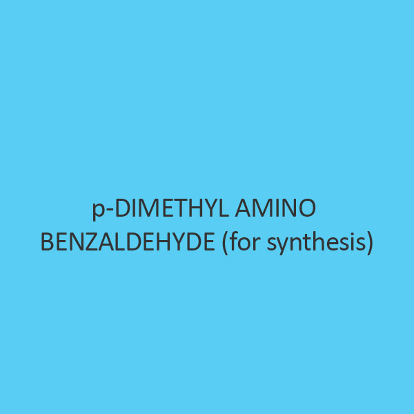 P Dimethyl Amino Benzaldehyde (For Synthesis)