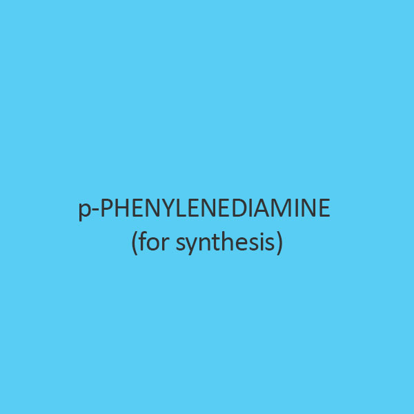 P Phenylenediamine (For Synthesis)