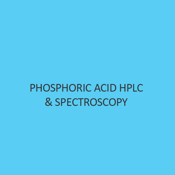 Phosphoric Acid Hplc and Spectroscopy (Ortho)