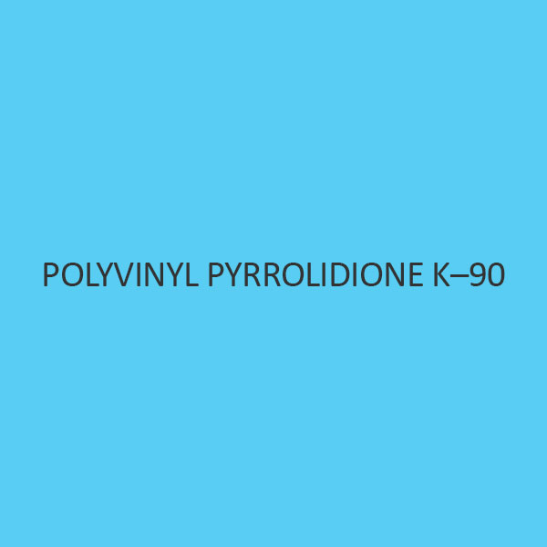 Polyvinyl Pyrrolidione K 90