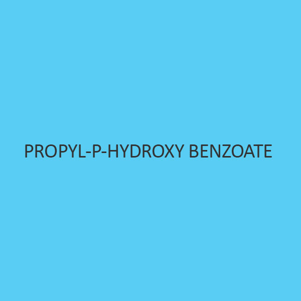 Propyl P Hydroxy Benzoate