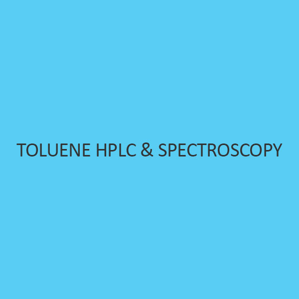 Toluene HPLC and Spectroscopy