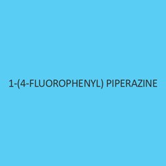 1 (4 Fluorophenyl) Piperazine