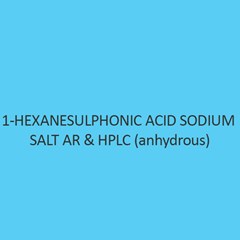 1 Hexanesulphonic Acid Sodium Salt AR and Hplc (monohydrate)