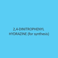 2 4 Dinitrophenyl Hydrazine (For Synthesis)