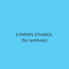 2 Phenyl Ethanol (For Synthesis)