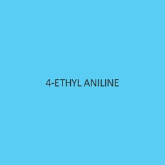 4 Ethyl Aniline