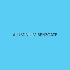 Aluminium Benzoate