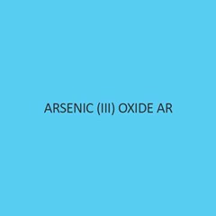 Arsenic III Oxide AR Grade | Pure Arsenic Trioxide
