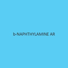 b Naphthylamine AR