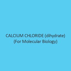 Calcium Chloride Dihydrate For Molecular Biology