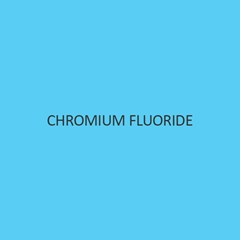 Chromium Fluoride