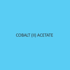 Cobalt (II) Acetate Tetrahydrate Cobaltous Acetate