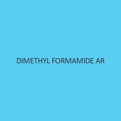Dimethyl Formamide AR (N N Dimethyl Formamide)