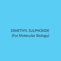 Dimethyl Sulphoxide (For Molecular Biology)