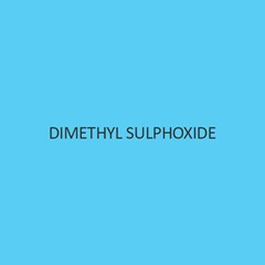 Dimethyl Sulphoxide