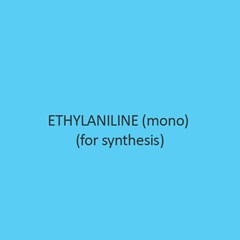 Ethylaniline (Mono) (For Synthesis)