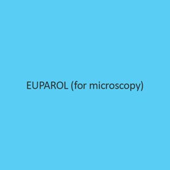 Euparol (For Microscopy)
