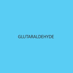 Glutaraldehyde (25 Percent Aqueous Solution)