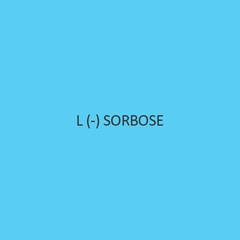 L (~) Sorbose
