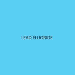 Lead Fluoride