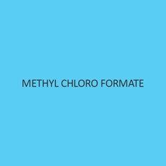 Methyl Chloro Formate