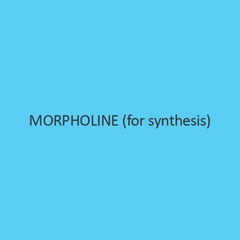 Morpholine (For Synthesis)