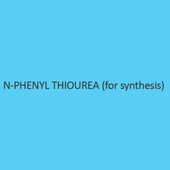 N Phenyl Thiourea (For Synthesis)