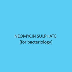 Neomycin Sulphate (For Bacteriology)