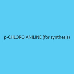 P Chloro Aniline For Synthesis