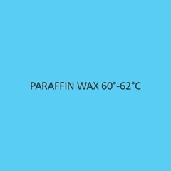 Paraffin Wax 60°-62°C (Non Caking) | CAS No: 8002-74-2