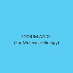 Sodium Azide (For Molecular Biology)