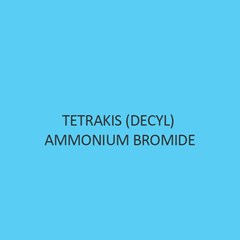 Tetrakis (Decyl) Ammonium Bromide