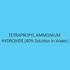 Tetrapropyl Ammonium Hydroxide (40 percent Solution In Water)