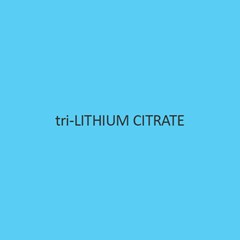 Tri Lithium Citrate (Tetrahydrate)