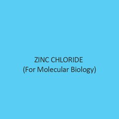 Zinc Chloride (For Molecular Biology)