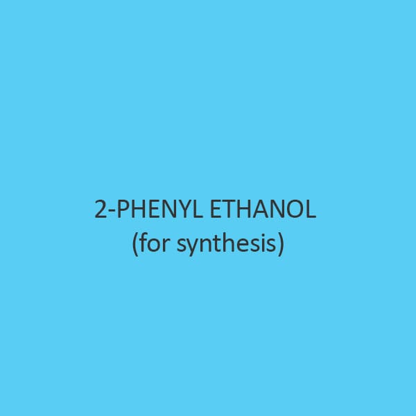 2 Phenyl Ethanol (For Synthesis)