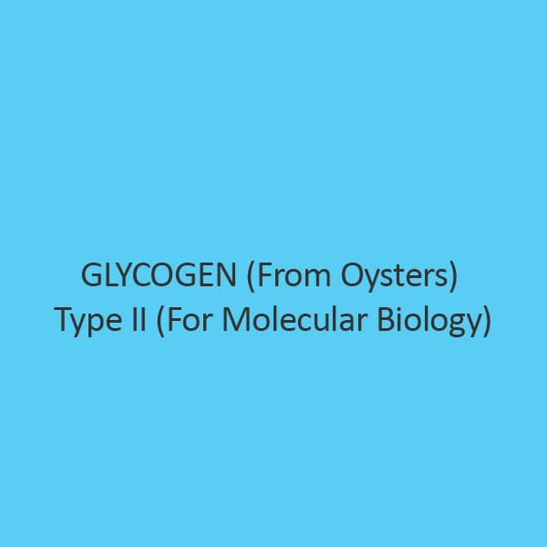 Glycogen (From Oysters) Type II (For Molecular Biology)