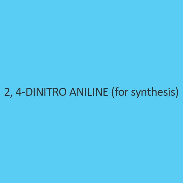 2 4 Dinitro Aniline (For Synthesis)