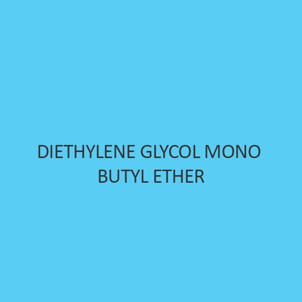 Diethylene Glycol Mono Butyl Ether