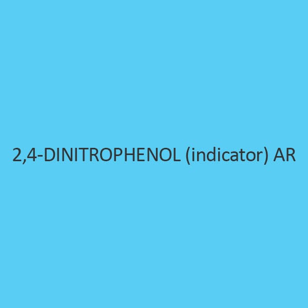 2 4 Dinitrophenol (Indicator) 98% AR