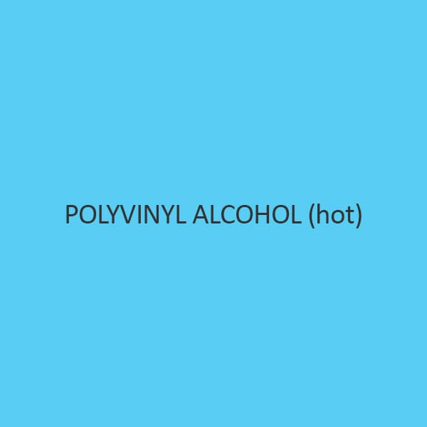 Polyvinyl Alcohol (Hot)