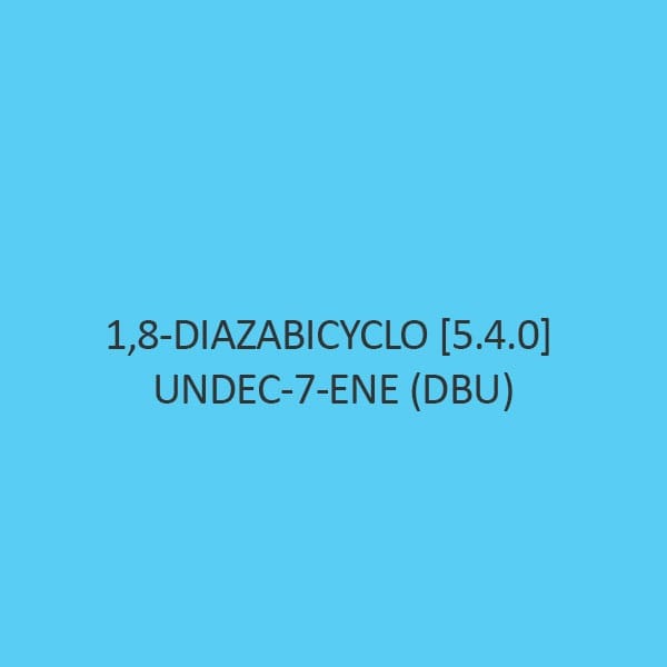 1 8 Diazabicyclo [5.4.0] Undec Ene (Dbu)